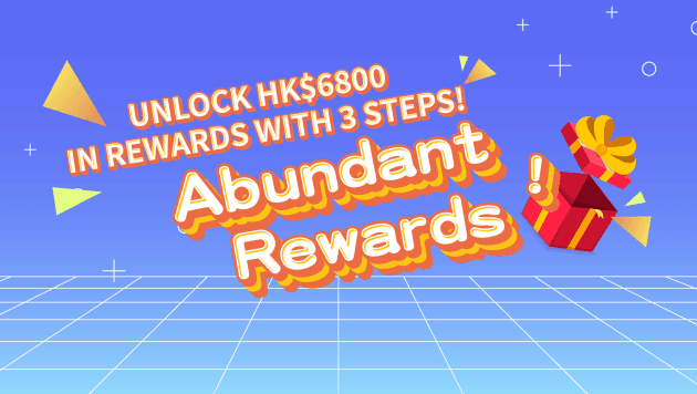 重重有賞!新客三重賞送高達HK$6800獎賞